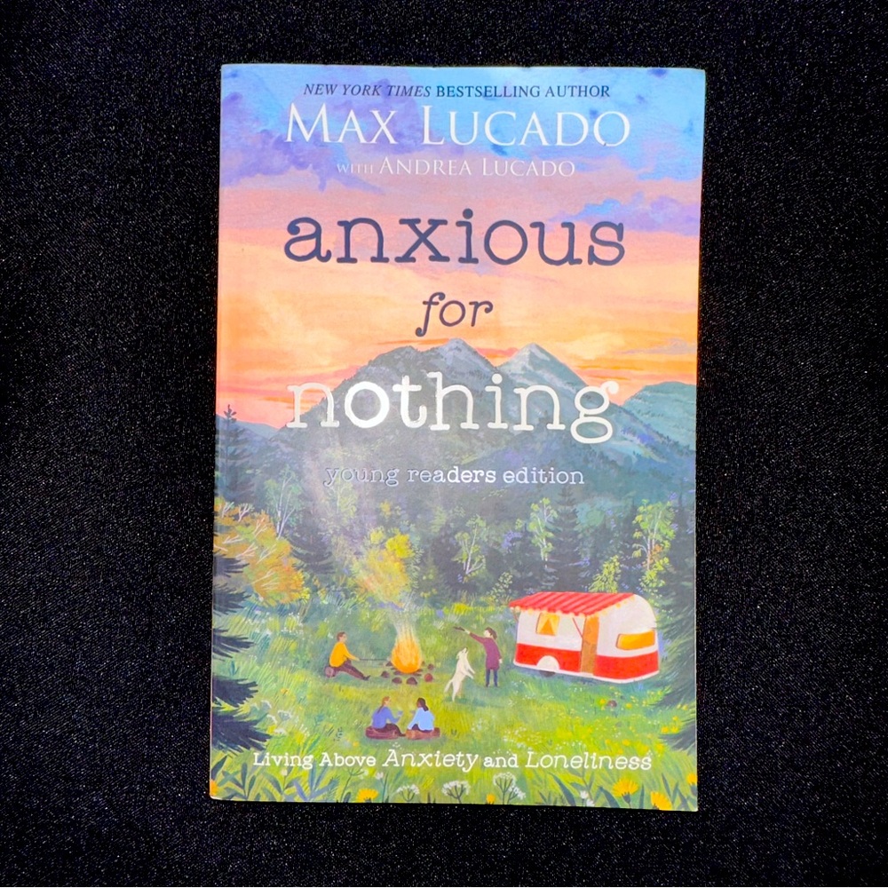 Anxious For Nothing‎ by Max Lucado young readers edition paperback book